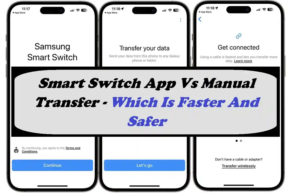 Smart Switch App Vs Manual Transfer - Which Is Faster And Safer